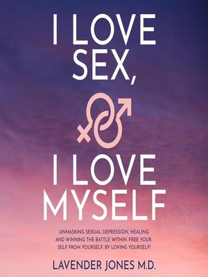 cover image of I LOVE SEX, I LOVE MYSELF
